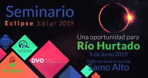 SEMINARIO: ECLIPSE SOLAR: UNA OPORTUNIDAD PARA RÍO HURTADO.